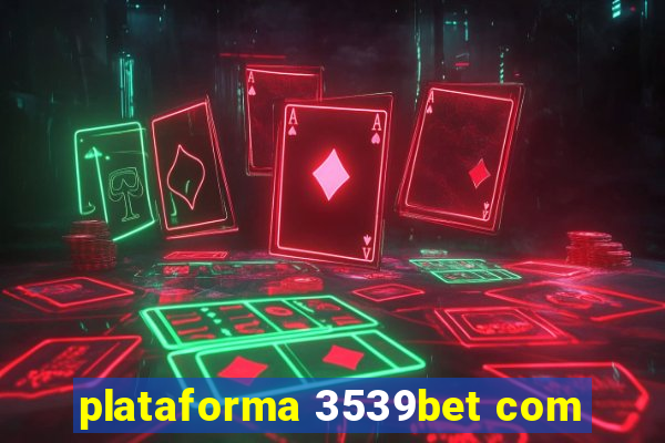 plataforma 3539bet com